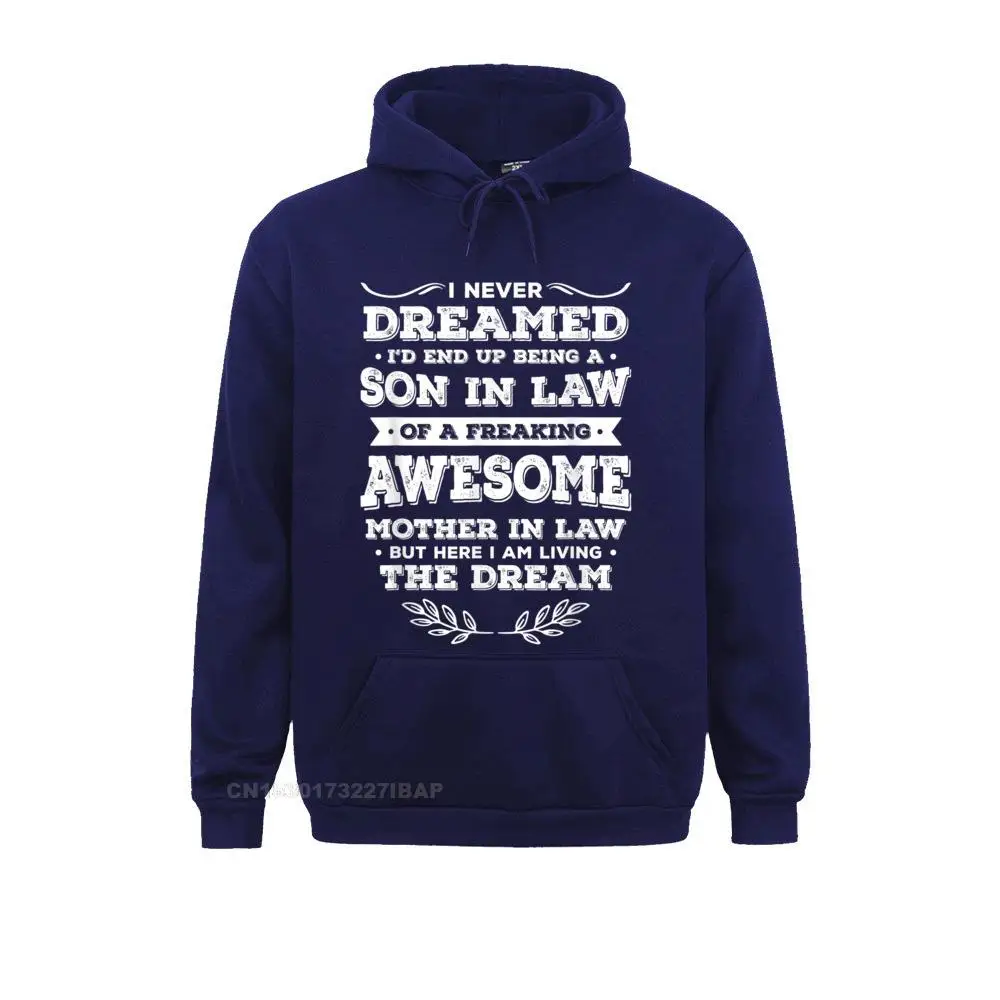 Mens Funny Son In Law Of A Freaking Awesome Mother In Law Hooded Pullover Leisure Hoodies Brand New Sweatshirts Group Clothes