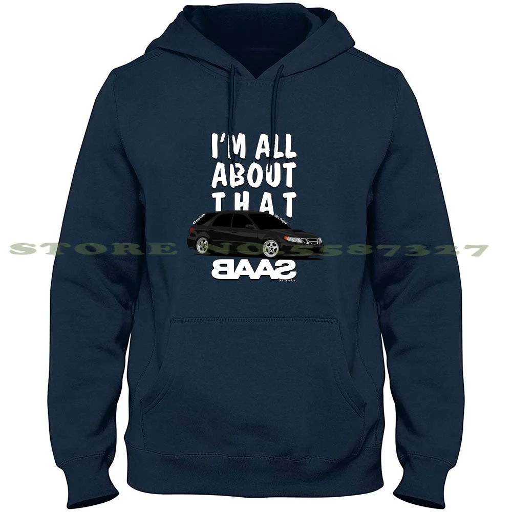 All About That Baas Streetwear Sport Hoodie Sweatshirt Saab Saabaru 92X 9 2X Impreza Gd Sport Race Rally Drift Drag Racing