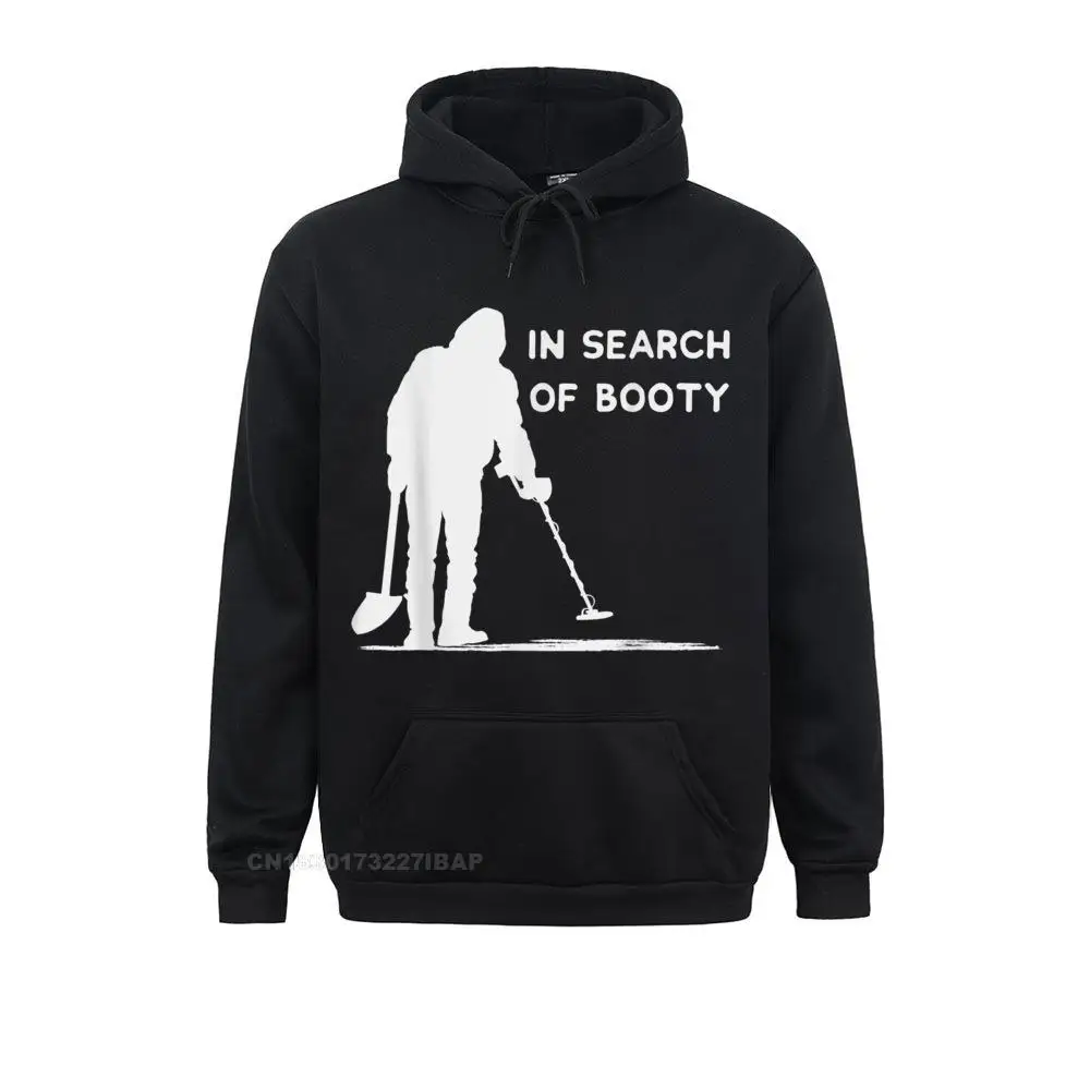 Funny Metal Detecting Shirt In Search Of Booty Men Special Hip Hop Hoodies Labor Day Sweatshirts Custom Long Sleeve Hoods