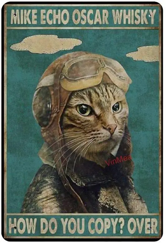 Vintage Poster Metal Sign Cat Pilot Mike Echo Oscar Whisky Poster Poster Vintage Looking Reproduction Metal Sign 8