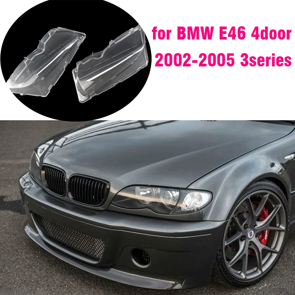 

Car Front Headlight Lens Cover For BMW E46 3 318i 320i 323i 325i 330I 4 Doors glass Auto Lampshade transparent 2002-2005