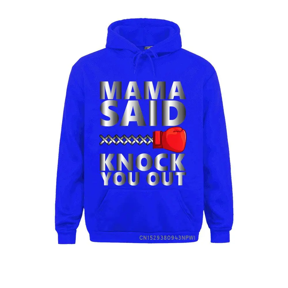 Cute Boxing - Mama Said Knock You Out Pullover Preppy Style Male Sweatshirts 2021 Newest Long Sleeve Hoodies Clothes