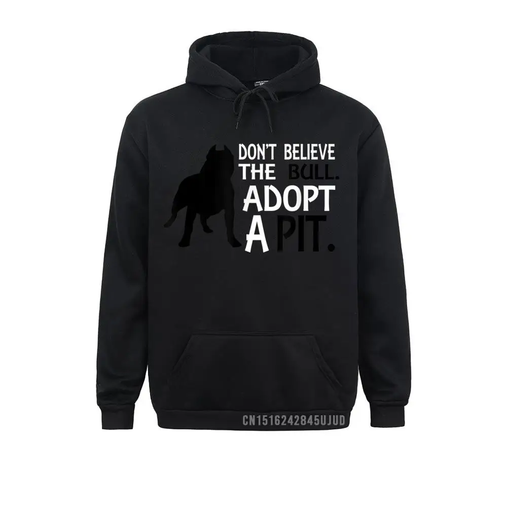 Don't Believe The Bull Adopt A Pit Pitbull Pullover Vintage Sweatshirts Latest Ostern Day Long Sleeve Hoodies Men Comics Hoods