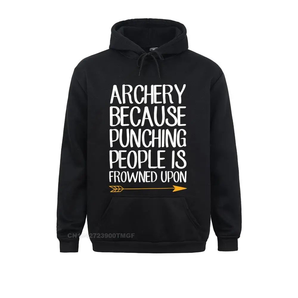 

Discount Archery Because Punching People Is Frowned Upon Hoodie Long Sleeve Ostern Day Hoodies For Men Hoods Design