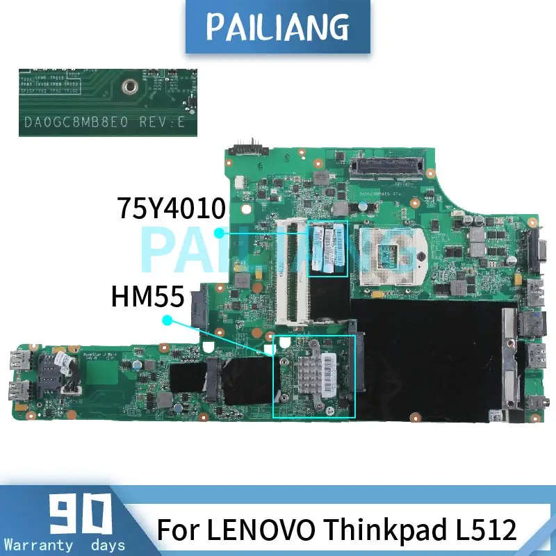 

PAILIANG Laptop motherboard For LENOVO Thinkpad L512 Mainboard DA0GC8MB8E0 75Y4010 HM55 DDR3 tesed