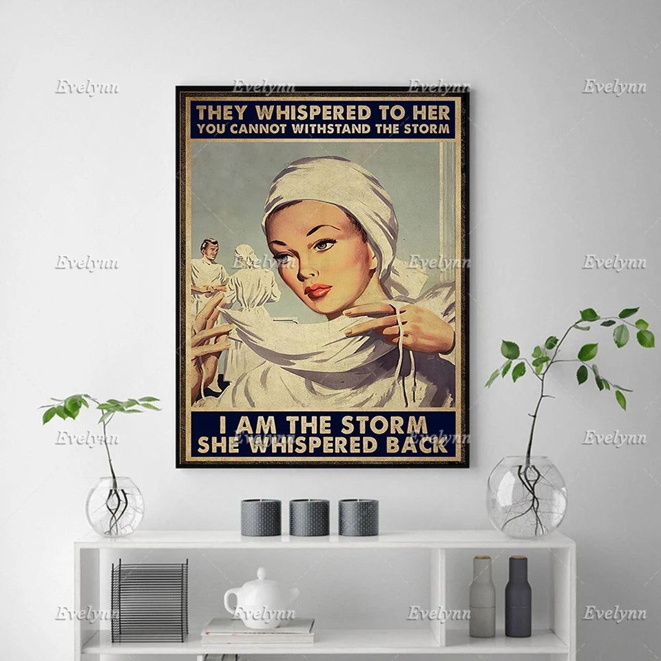 Nurse Nursing Poster They Whispered To Her You Cannot Withstand The Storm Wall Art Prints Home Decor Canvas Gift Floating Frame