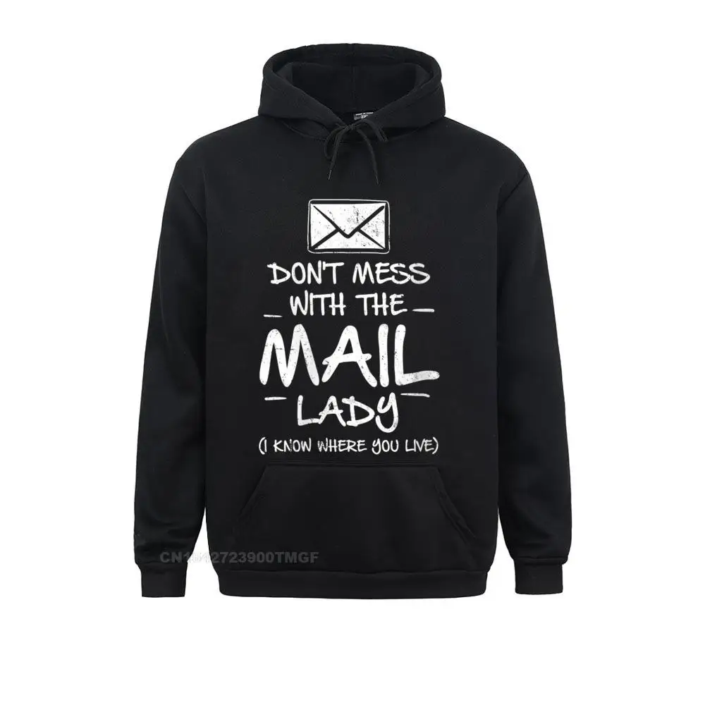 Womens Don't Mess With The Mail Lady - Rural Carrier - Funny Postal Streetwear Hoodie Mens Hoodies Cool Father Day Retro Hoods