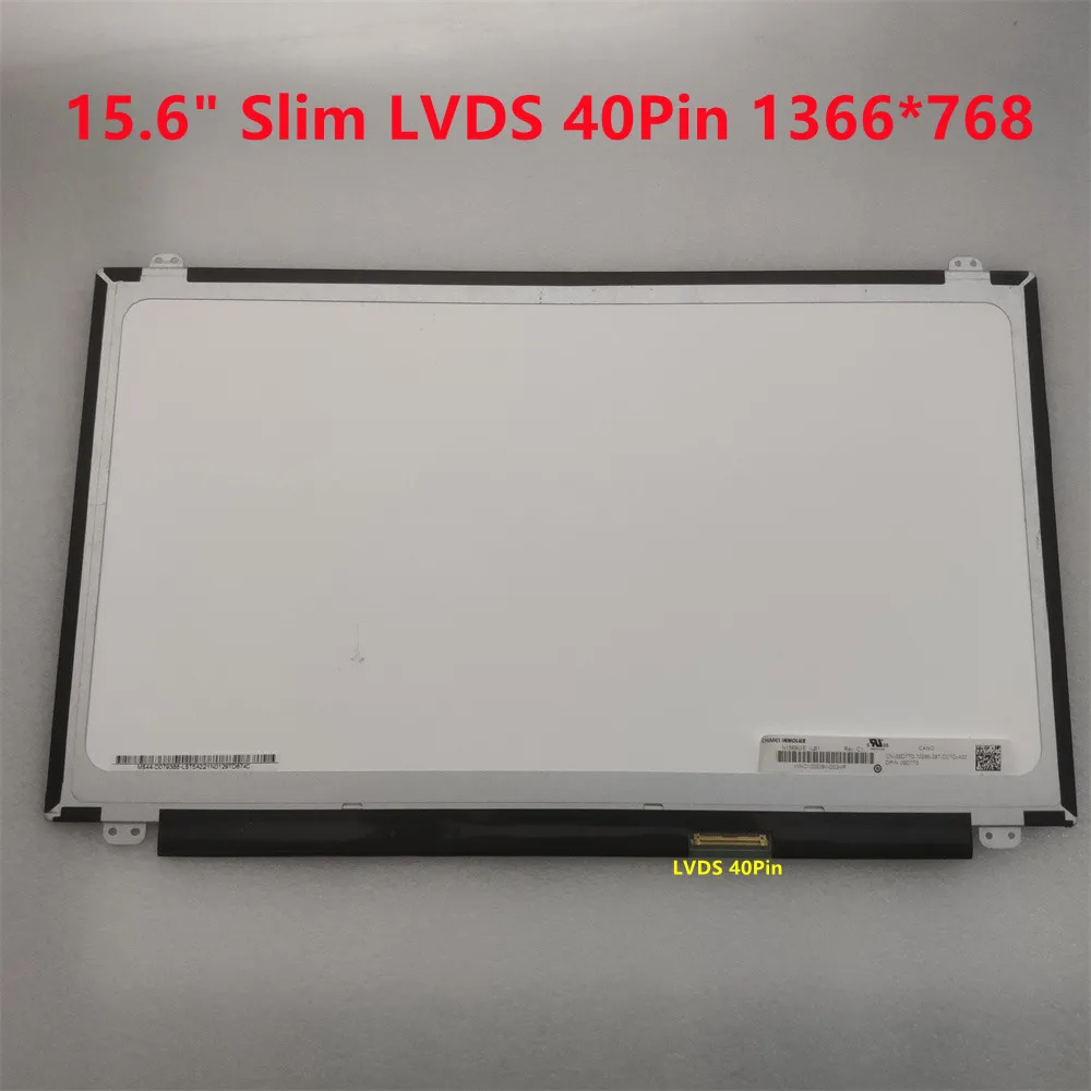 15.6 Slim HD LVDS 40Pin 1366*768 LTN156AT30 LTN156AT35 LTN156AT20 N156BGE-L41 N156BGE-L31 N156BGE-LA1 B156BGE-LB1 LP156WHU-TLA1