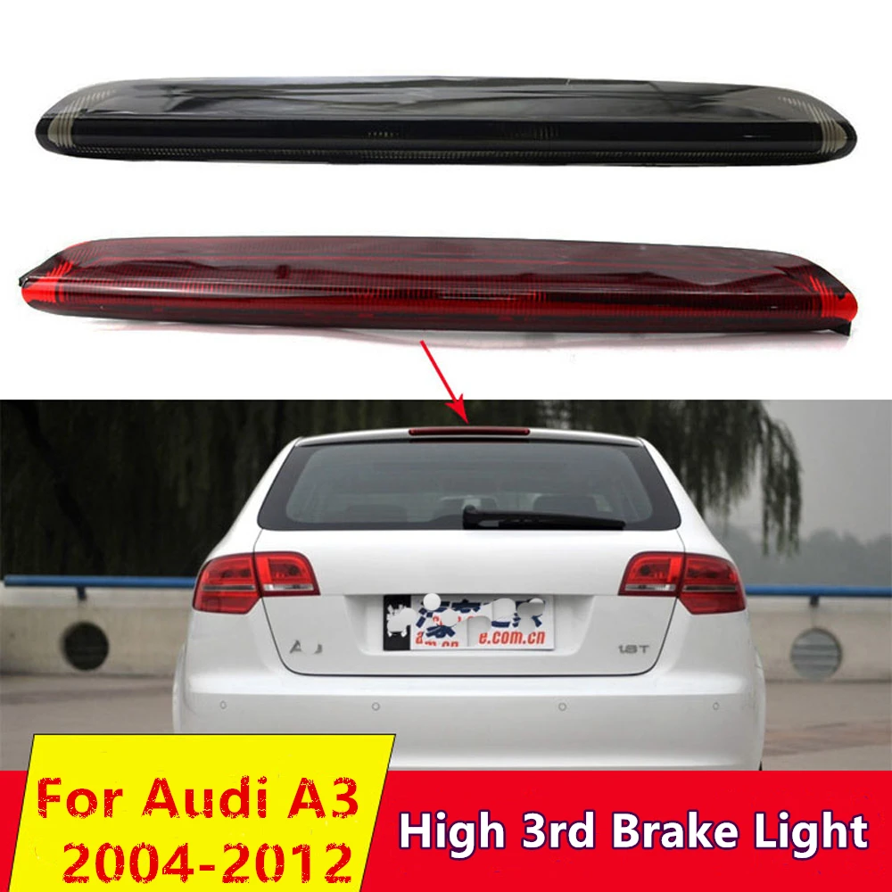 

High 3rd Brake Light Stop Lamp Fit for Audi A3 8P RS3 8P4945097C Sportback 2004-2012 Auto Accessories