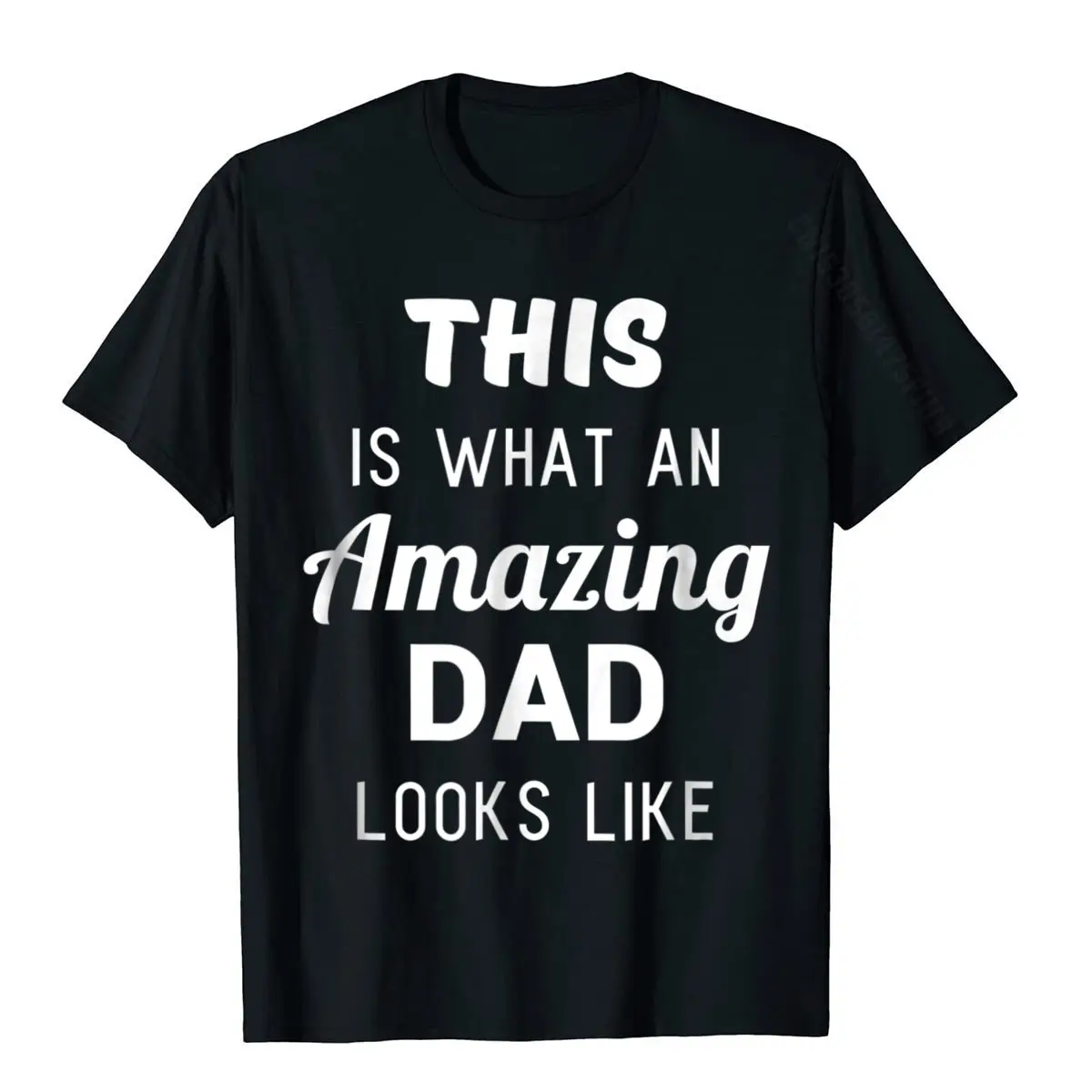 Funny Fathers Day Shirt Gift From Son Daughter Kids Wife Cool Tops T Shirt Cotton Young Tshirts Cool Brand New