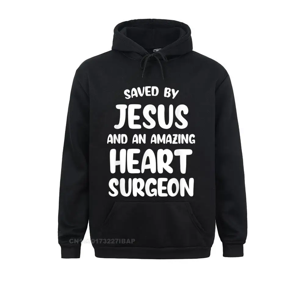 Saved By Jesus And An Amazing Heart Surgeon Bypass Surgery Casual Long Sleeve Hoodies Summer Men Sweatshirts Street Hoods Newest