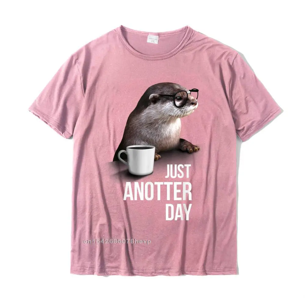 Funny Otter T-Shirt - Just Anotter Day For Otter Lover Funky Men\'s T Shirts Cotton Tops T Shirt Casual