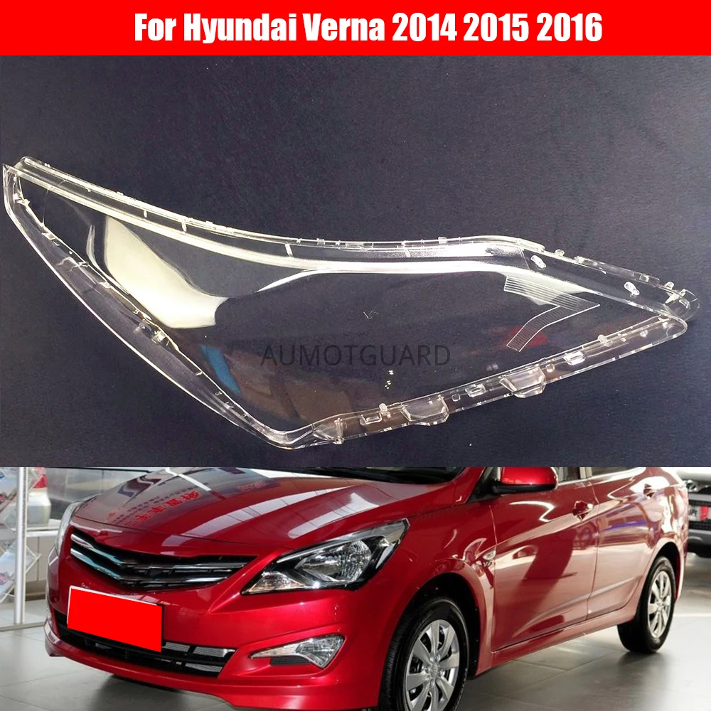 

Car Headlight Lens For Hyundai Verna 2014 2015 2016 Headlamp Lens Car Replacement Auto Shell Cover