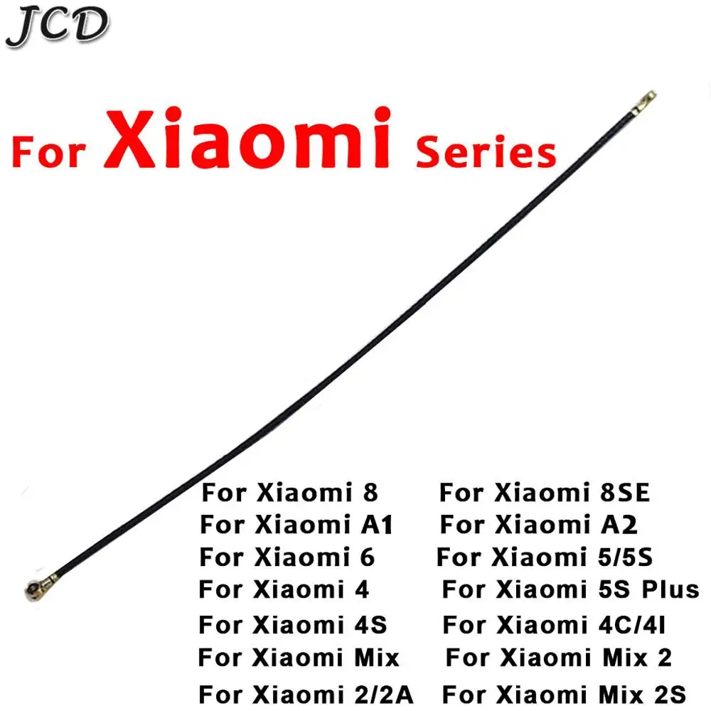 

JCD Connector Wifi Signal Antenna Flex Cable For XiaoMi Mi 8 SE A2 A1 6 5 5S Plus 4 4S 4C 4i 2 2a Max Mix 2S Max 2