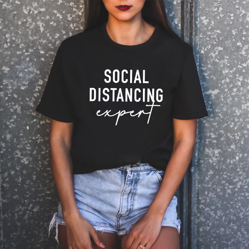 Social Distancing Expert T-shirt Funny Unisex Short Sleeve Quarantine Tshirt High Quality Women Hipster Slogan Black Tees Tops