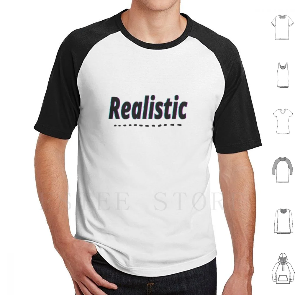 Be Realistic At All Situation T Shirt Print Cotton Situation Realistic Real Realistic In Life Line Instagram Glitched Black