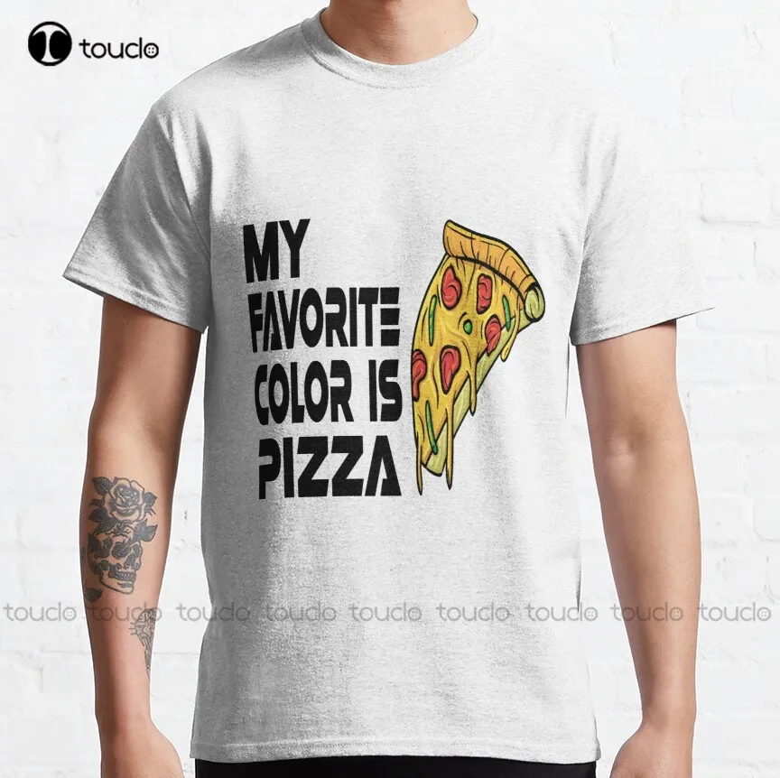 

My Favorite Color Is Pizza Classic T-Shirt Halloween Shirts Custom Aldult Teen Unisex Fashion Funny New Xs-5Xl Fashion Funny New