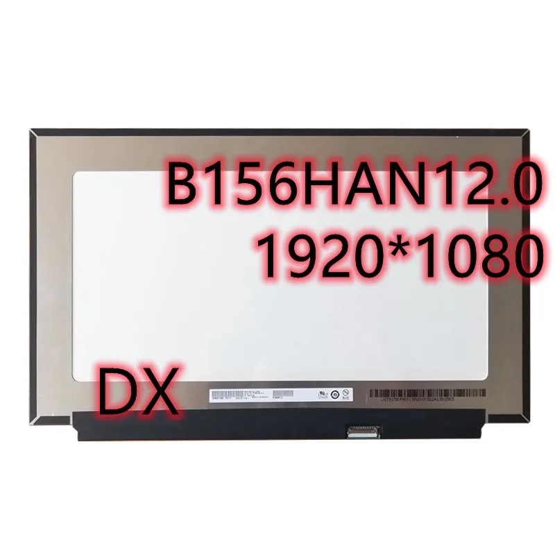 15.6''inch B156HAN12.0 Laptop Lcd LED Screen Panel Matrix 1920*1080 EDP IPS 300Hz 00nits 1000:1Contrast Ratio  100% Color