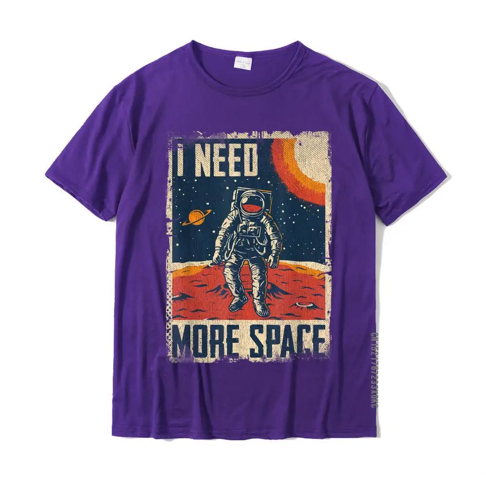 Funny Quote Space Man Astronaut Retro I Need More Space T-Shirt Top T-Shirts Gift Discount Men\'s Tops & Tees Gift Cotton