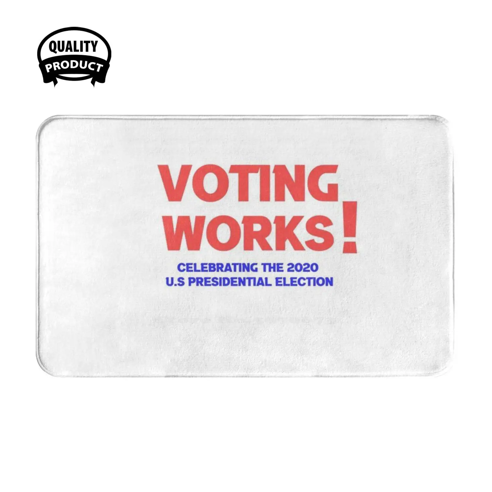 Voting Works 2020 Soft Cushion Home Carpet Door Mat Car Rug Voting Works 2020 Celebrating The 2020 Presidential Election Biden