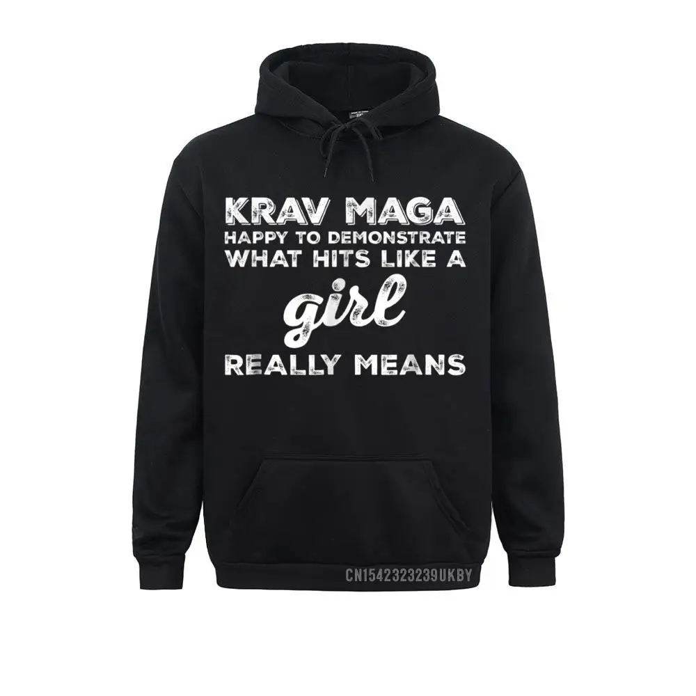 Men Long Sleeve Krav Maga Happy To Demonstrate What Hits Like A Girl Harajuku Sweatshirts Crazy Hoodies High Quality Clothes