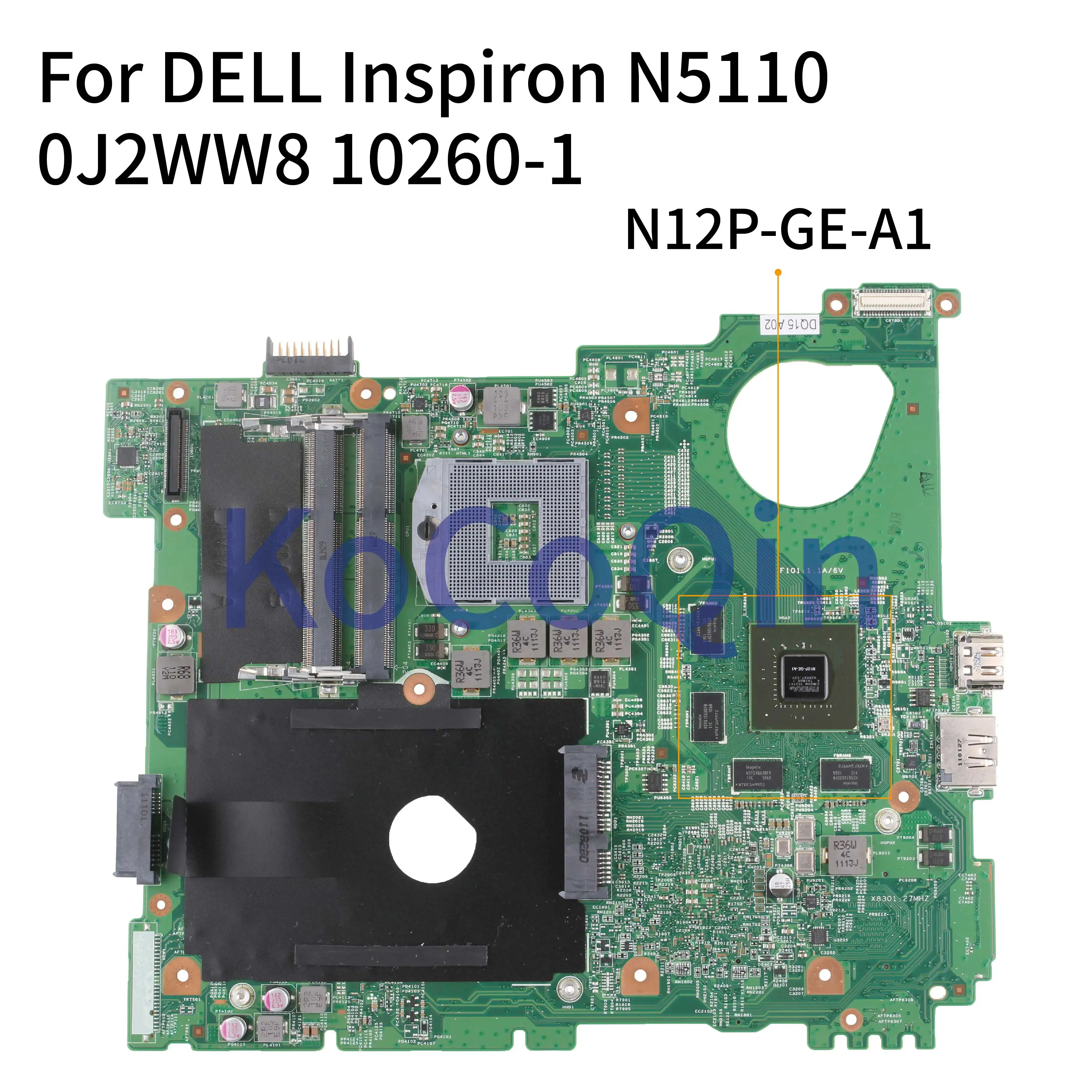 KoCoQin Laptop motherboard For DELL Inspiron N5110 Mainboard 10260-1 CN-0J2WW8 0J2WW8 HM67 N12P-GE-A1