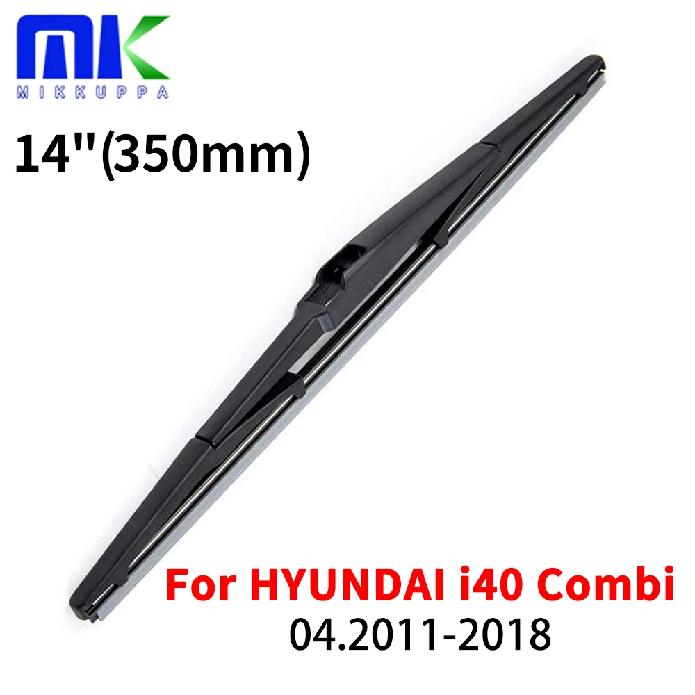 

14" Rear Wiper Blade For HYUNDAI i40 CW Combi VF 2011 2012 2013 2014 2015 2016 2017 2018 Windshield Windscreen Rear Window