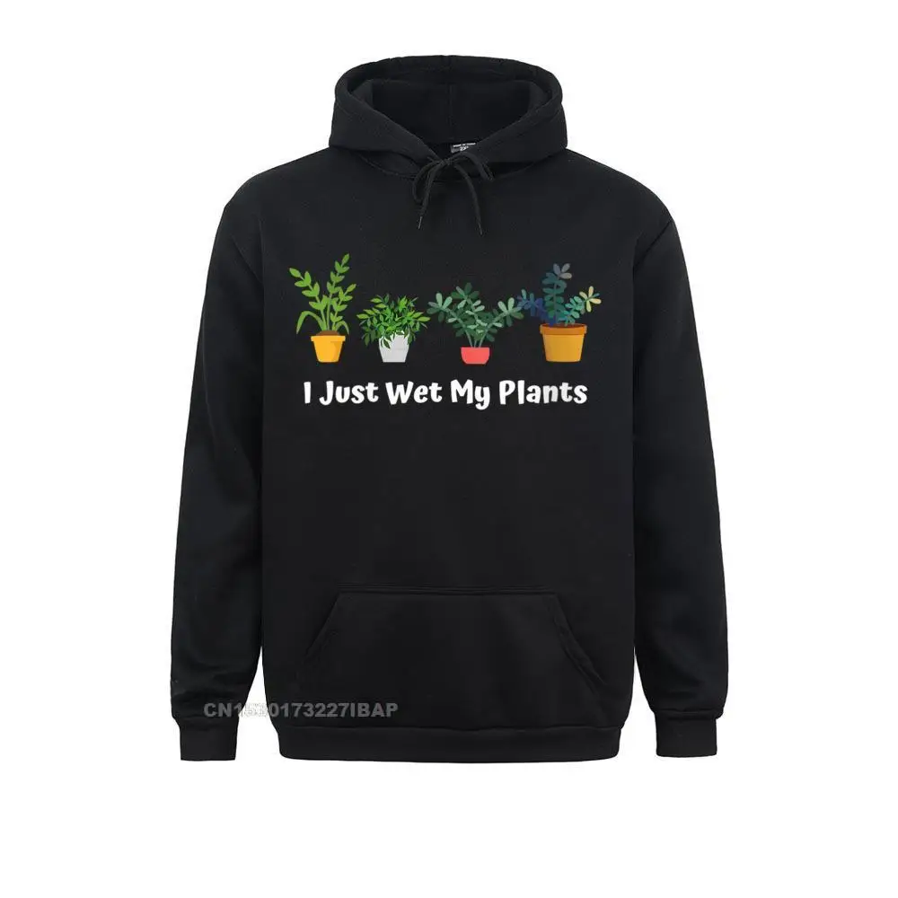 Womens I Just Wet My Plants Funny Gardening Gardener Succulent O-Neck Hoodie Hoodies Vintage Clothes Newest Beach Sweatshirts