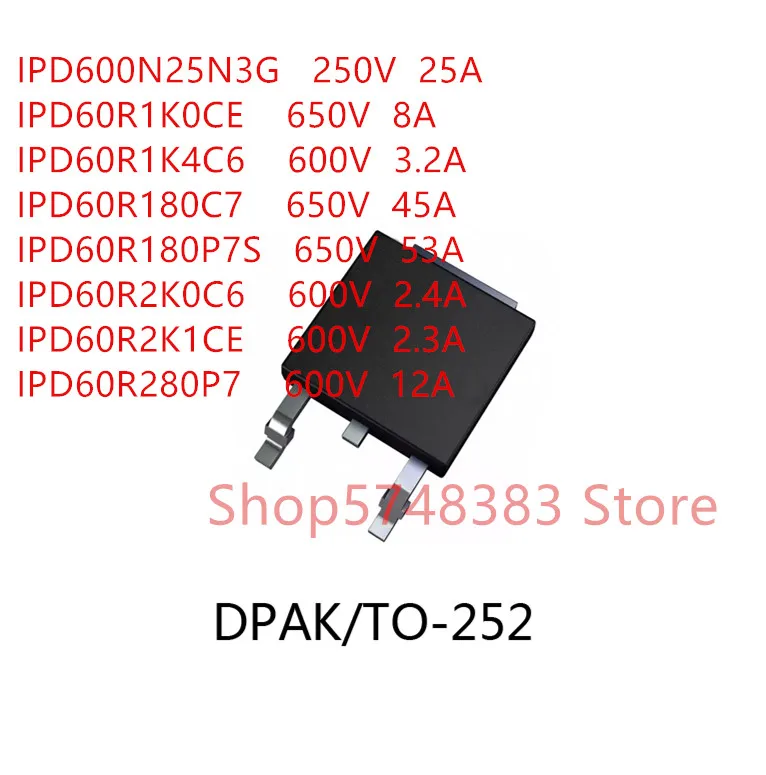 10PCS/LOT IPD600N25N3G IPD60R1K0CE IPD60R1K4C6 IPD60R180C7 IPD60R180P7S IPD60R2K0C6 IPD60R2K1CE IPD60R280P7 TO-252
