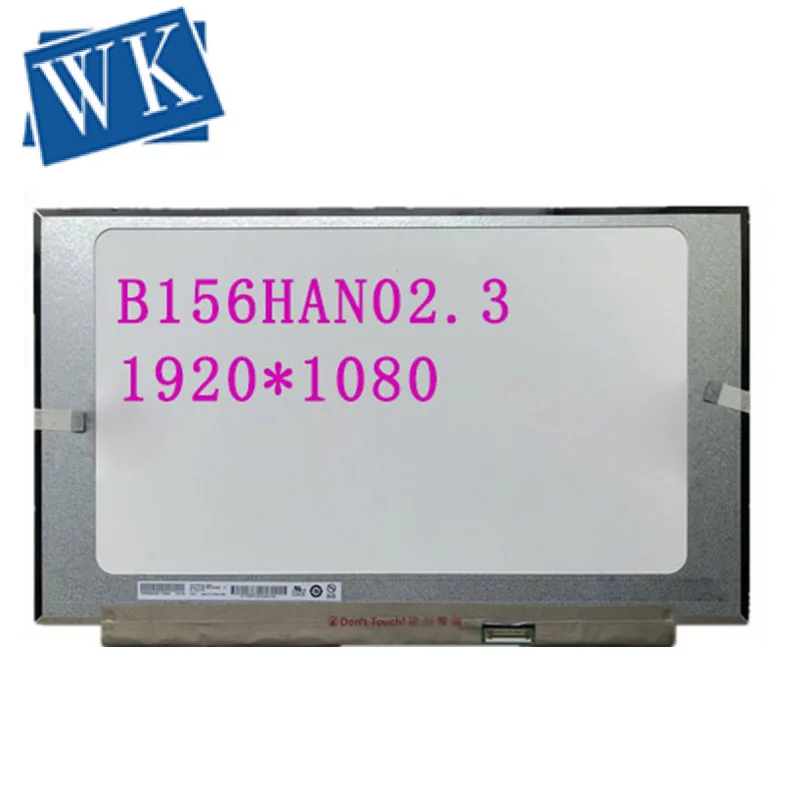 

15.6" Narrow frame FHD IPS led B156HAN02.3 FIT N156HCE-EBA EAC EBB NV156FHM-N35/N3D B156HAN02.1/02.2 LP156WF9-SPC1 NO screw hole