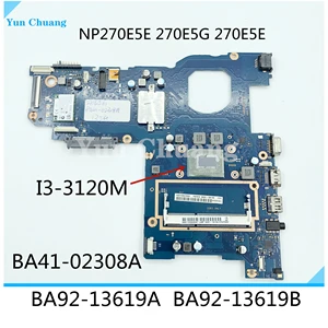 BA41-02308A SAMSUNG NP270E5G NP270E5U اللوحة الأم للكمبيوتر المحمول مع وحدة المعالجة المركزية Celeron 1007U / Core i3 HM76 DDR3 اختبار كامل 100٪ أفضل 6 مبيعات للوحة الأم Samsung NP270E5G i7 - رقم 5