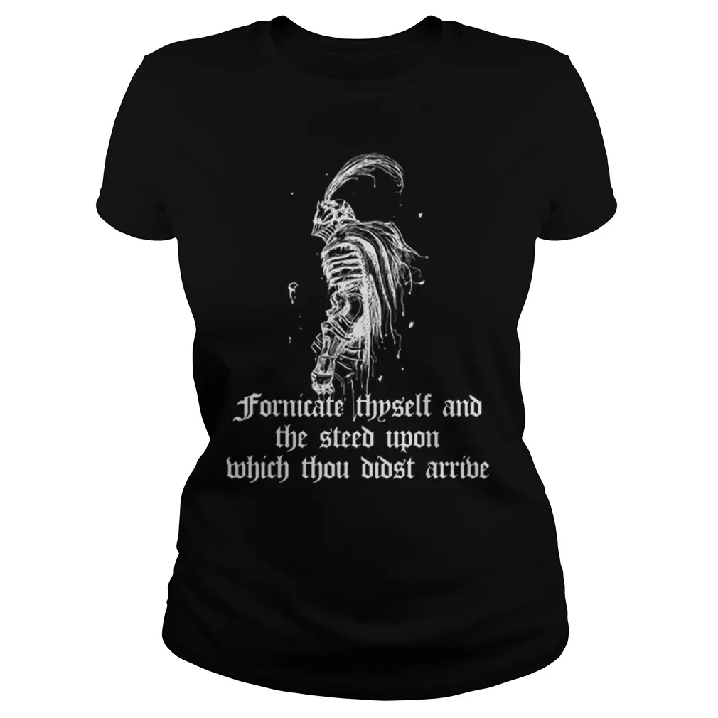 

Fornicate Thyself and The Steed Upon Which Thou Didst Arrive Women's T-Shirt