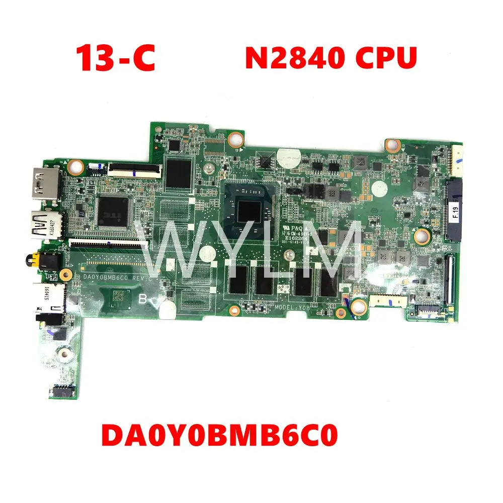 

DA0Y0BMB6C0 N2840 CPU 2G RAM 32G SSD Mainboard For HP Stream 13-C Laptop Motherboard tested 100%