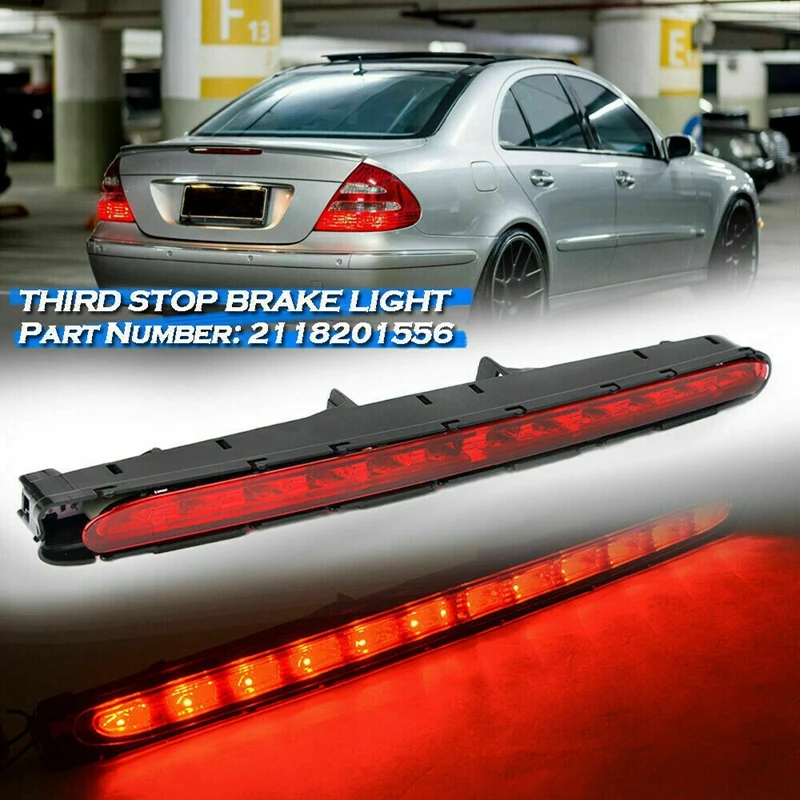 

for Mercedes Benz W211 E-Class 2003-2009 LED Rear High Brake Back Light Lamp 3RD Third Stop Tail Brake Light A2118200156