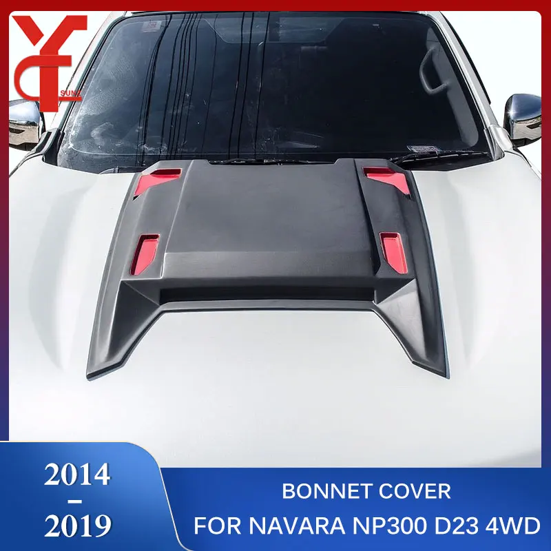 

Bonnet Scoop Hood Cover For Nissan Navara Np300 Frontier 2014 2015 2016 2017 2018 2019 Double Cap Accessories Parts 4WD 2WD