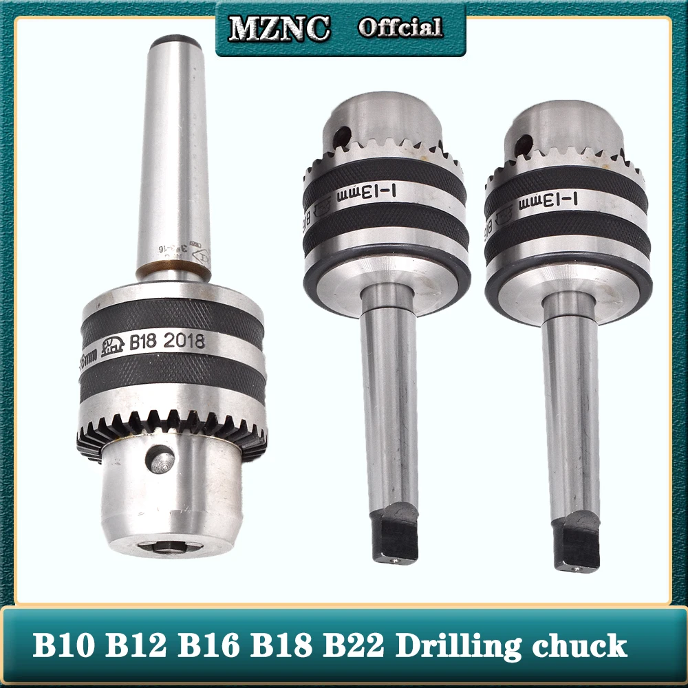 

1set B10 B12 B16 B18 1-13mm Heavy duty Drilling Chuck +MT1 MT2 MT3 MT4 adapter cartrige drillling machine