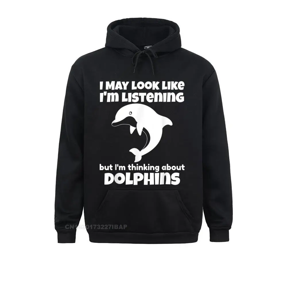 

I'm Thinking About Dolphins Funny Dolphins T-Shirt Printing Sweatshirts Company Women's Hoodies Anime Long Sleeve Clothes