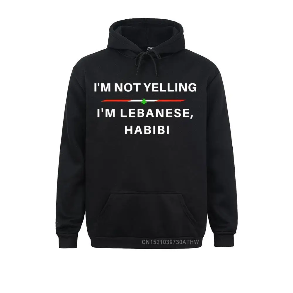 I'm Not Yelling Im Lebanese Habibi Funny Arabic Hooded Tops Hoodies Retro Design Adult Men Sweatshirts Street Hoods