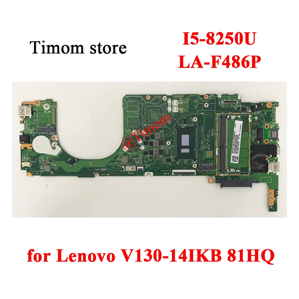 

I5-8250U UMA 4G for Lenovo V130-14IKB 81HQ Laptop Integrated Motherboard LA-F486P FRU PN 5B20T10871 5B20T10870