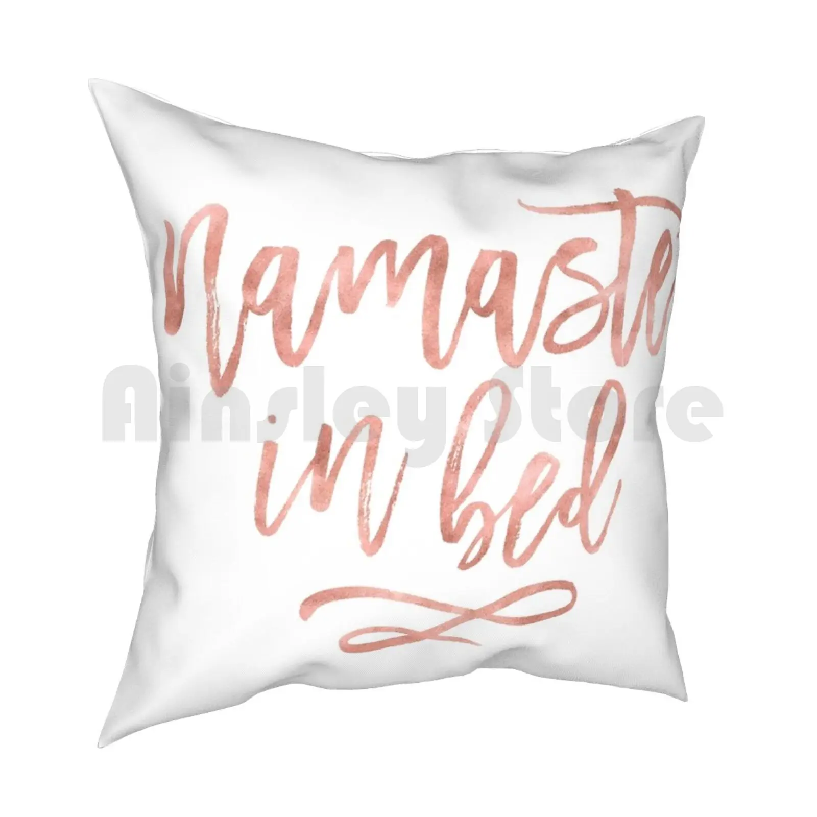 Namaste In Bed Quote-Rose Gold Pink Pillow Case Printed Home Soft Throw Pillow Namaste In Bed Funny Quotes Namastay In