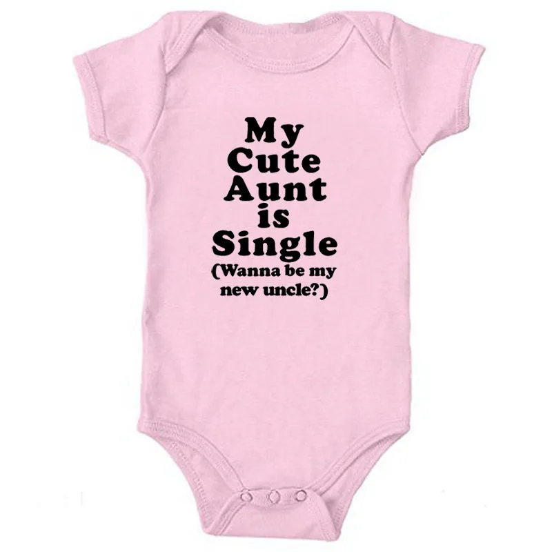 My Cute Aunt Is Single Wanna Be MY New Uncle Summer Funny Cotton Infant Bodysuit Newborn Baby Boys Girls Jumpsuit Clothes