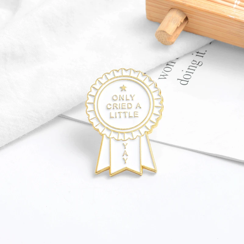 Only cried a little Enamel Pin Custom Medal Brooches Award Badge for Bag Lapel Pin Buckle Simple Funny Jewelry Gift for Friends
