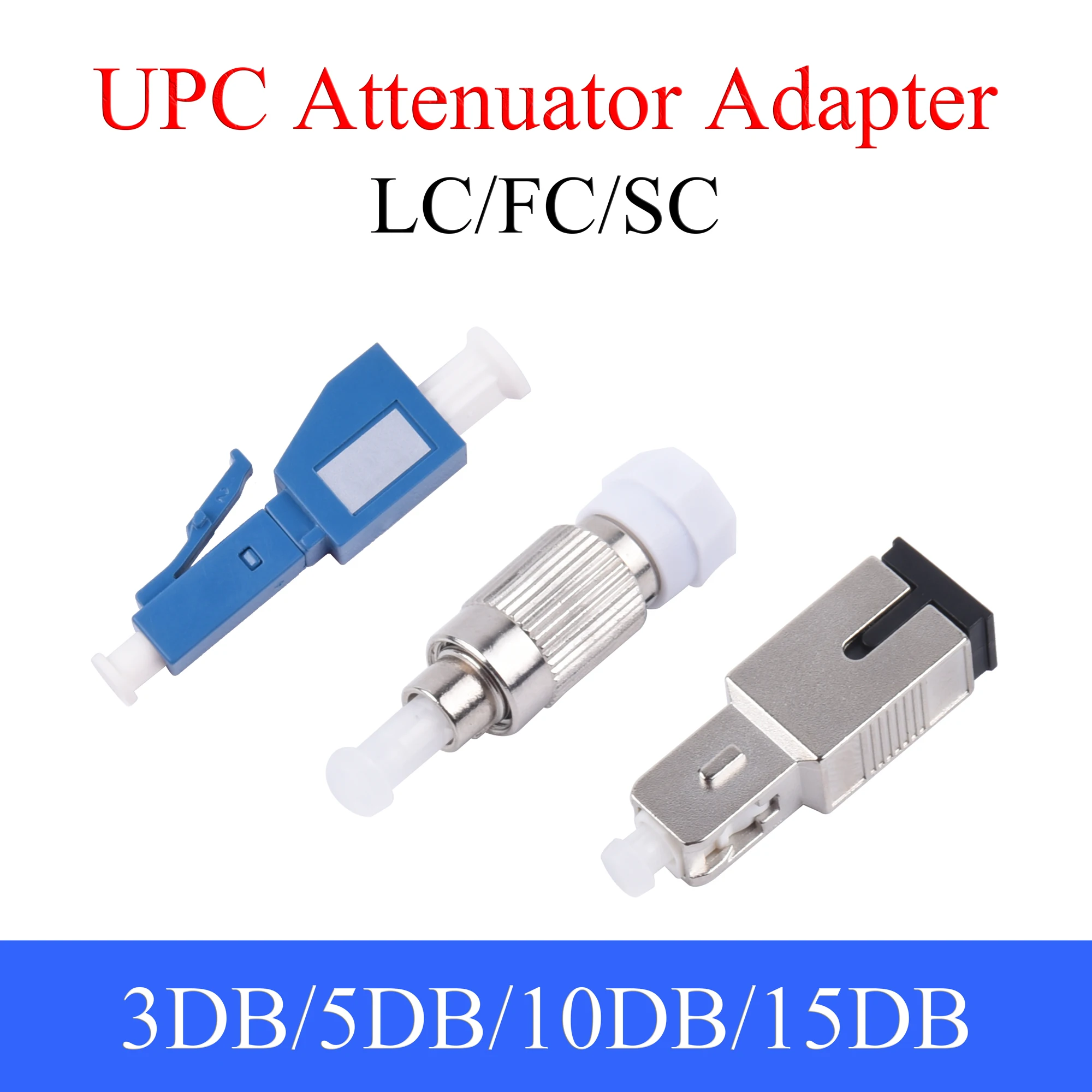 

5PCS SC/FC/LC UPC Fiber Optic Attenuator Single-mode Fiber Optic Male to Female Connector 3DB/5DB/10DB/15DB Adapter