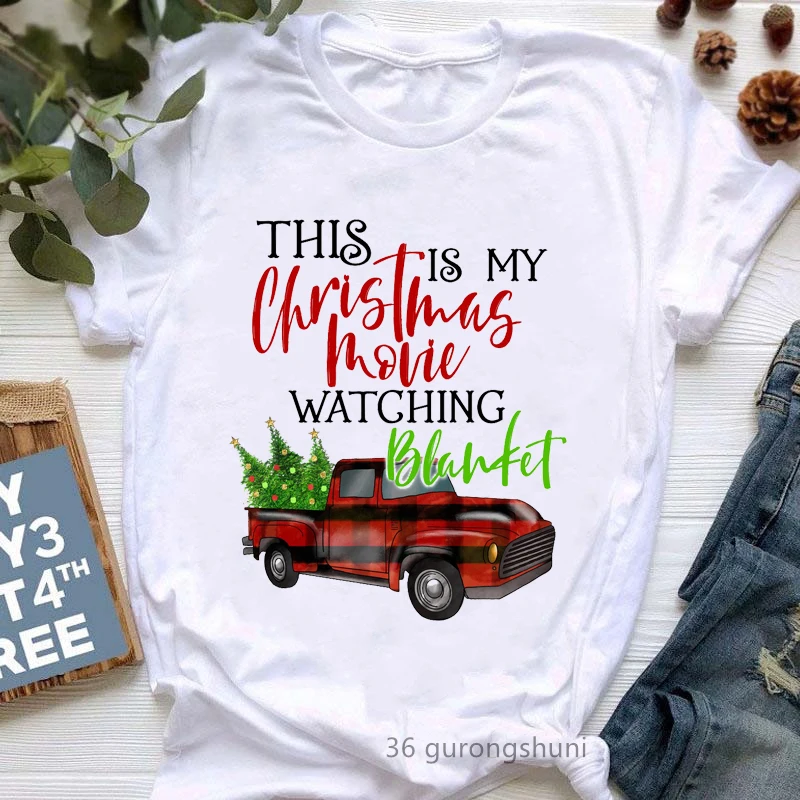 This Is My Christmas Home Car Graphic Print T-Shirt Women'S Clothing Watching Blanket Funny Xmas Tshirt Femme Summer Tops Tee