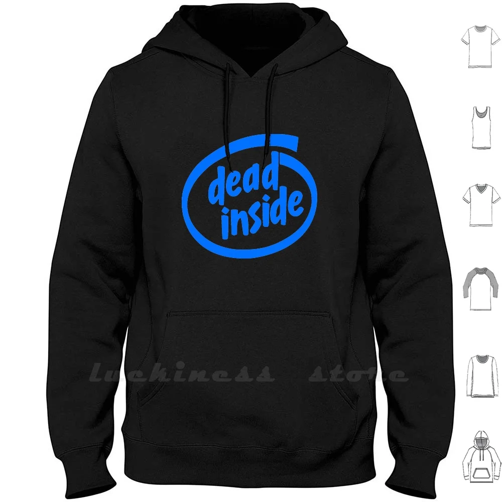 Dead Inside Intel Hoodie Long Sleeve Dead Inside Intel Core Pc Laptop Gaming Funny Words Suicide Depression