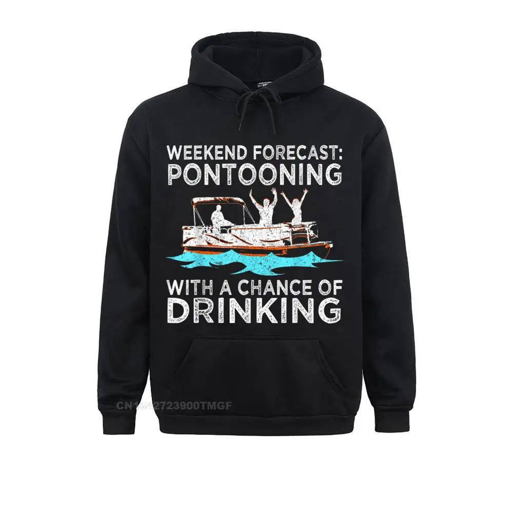 Weekend Forecast Pontooning Drinking Pontoon Boating Hoodie For Men Long Sleeve Hoodies Hot Sale Mother Day Hoods Classic