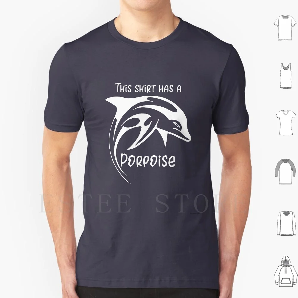

Sea Creature This Shirt Has A Porpoise T Shirt DIY Big Size 100% Cotton Marine Biology Sea Creatures Seals Sea Lover