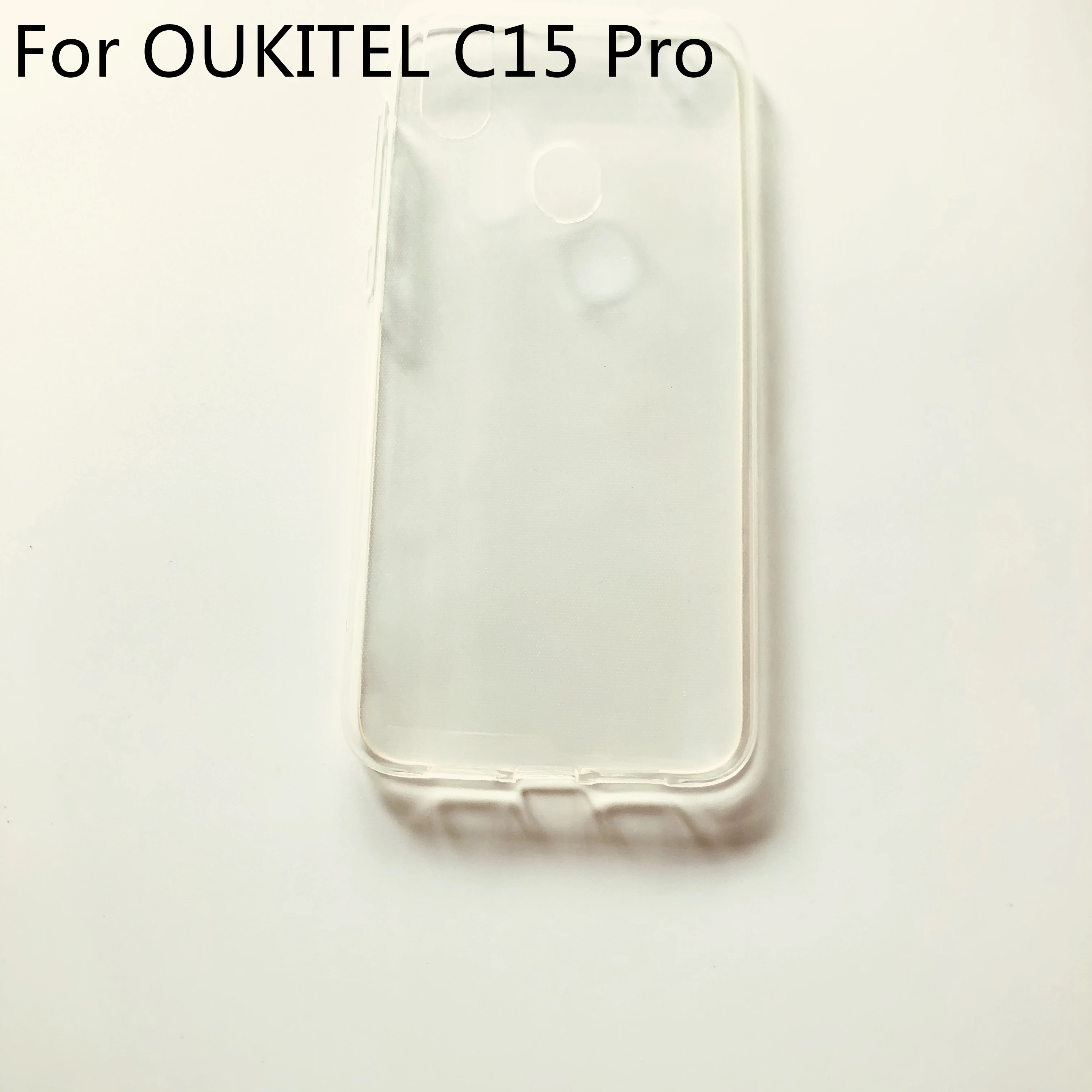 

OUKITEL C15 Pro New TPU Silicon Case Clear Soft Case For OUKITEL C15 Pro MT6761 Quad Core 6.088'' 1280*600 Smartphone