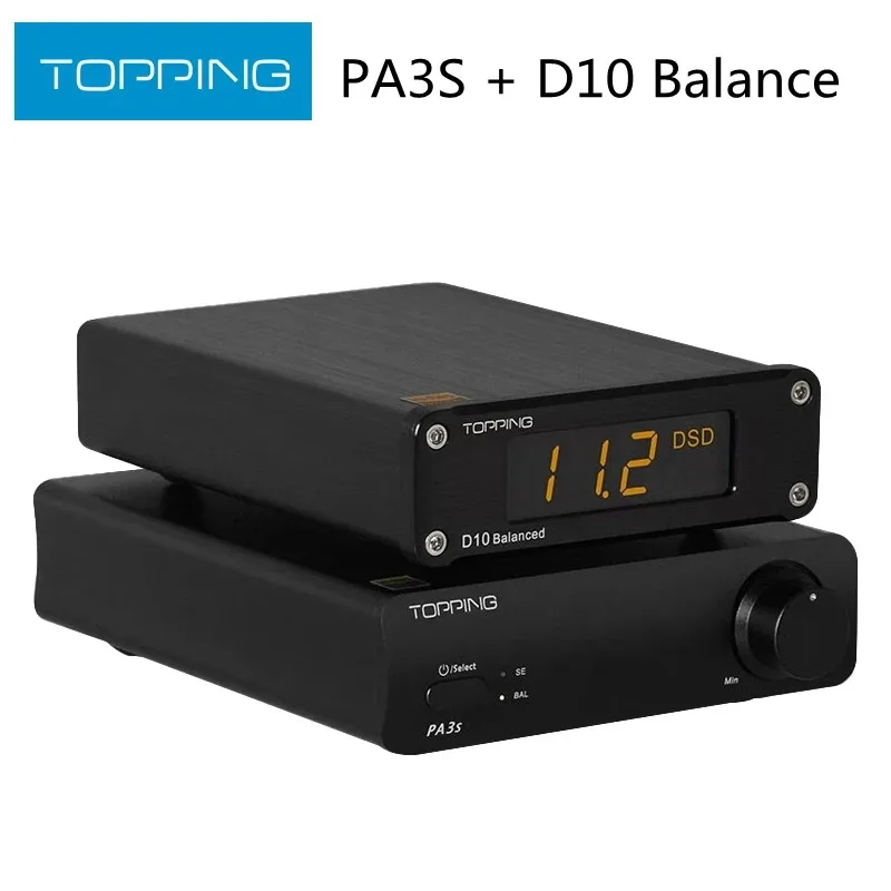 

TOPPING D10 Balanced Decoder DAC + TOPPING PA3S Power Amplifier AMP Combo