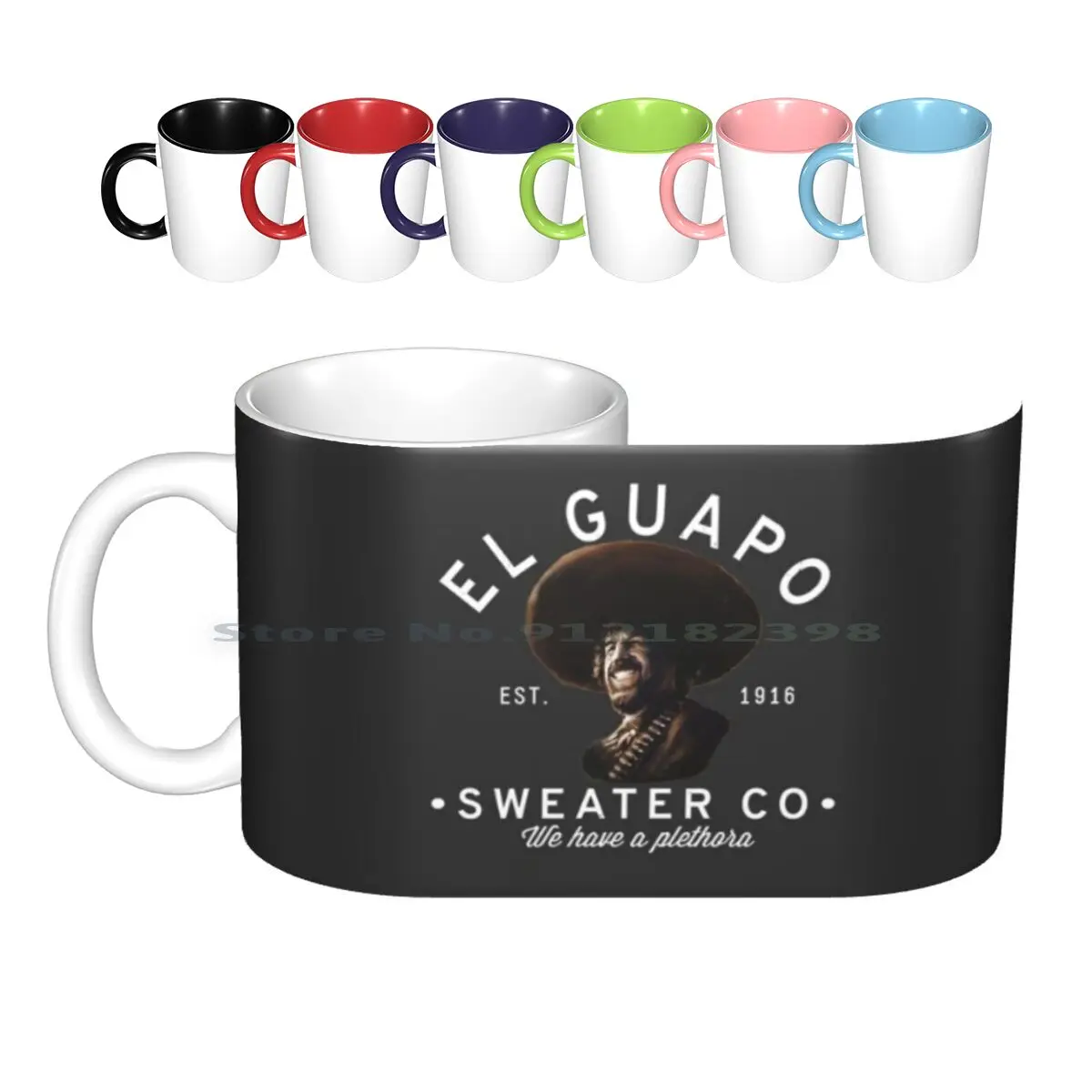 El Guapo Sweater Co. Ceramic Mugs Coffee Cups Milk Tea Mug Three Amigos Movie El Guapo Mexico Mexican Santa Poco Primotees